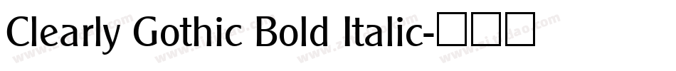 Clearly Gothic Bold Italic字体转换